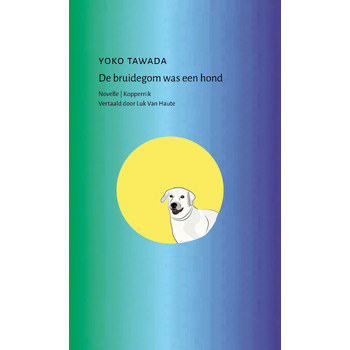 De bruidegom was een hond (Paperback) bij Singel 344