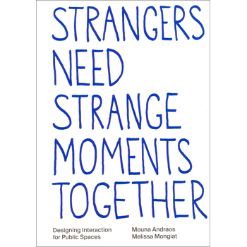 Strangers need strange moments together (Paperback) bij Singel 344