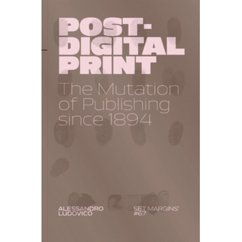 Post-Digital Print (Paperback) bij Singel 344