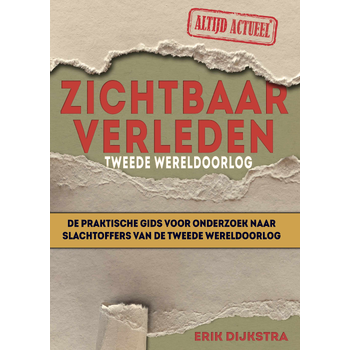 Zichtbaar verleden Tweede Wereldoorlog (Paperback) bij Singel 344