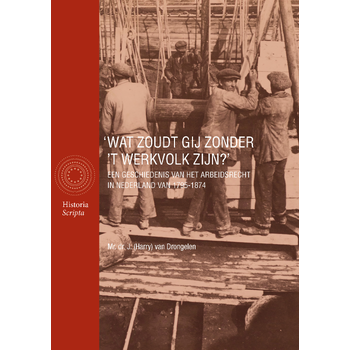 'Wat zoudt gij zonder ’t werkvolk zijn?' (Paperback) bij Singel 344