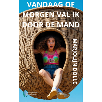 Vandaag of morgen val ik door de mand (Paperback) bij Singel 344