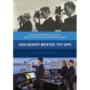 Van gegist bestek tot gps (Hardback) van Rob Leemans, Jurjen R. Leinenga