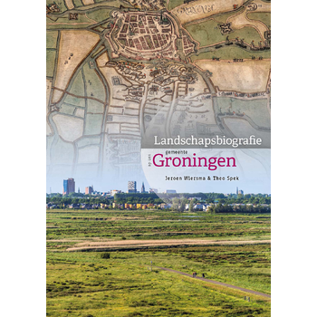 Landschapsbiografie gemeente Groningen (Hardback) bij Singel 344