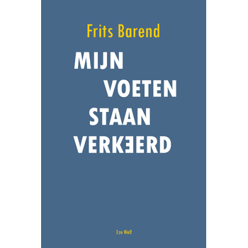 Mijn voeten staan verkeerd (Paperback) bij Singel 344