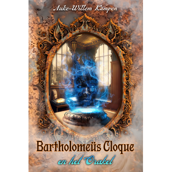 Bartholomeüs Cloque en het Orakel (Paperback) bij Singel 344