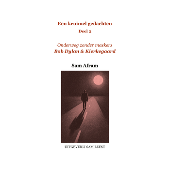 Onderweg zonder maskers, Bob Dylan & Kierkegaard (Paperback) bij Singel 344