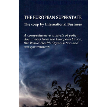 THE EUROPEAN SUPERSTATE The coup by international business (Paperback) bij Singel 344