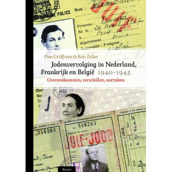 Jodenvervolging in Nederland, Frankrijk en België, 1940-1945 (Hardback) van Pim Griffioen, Ron Zeller