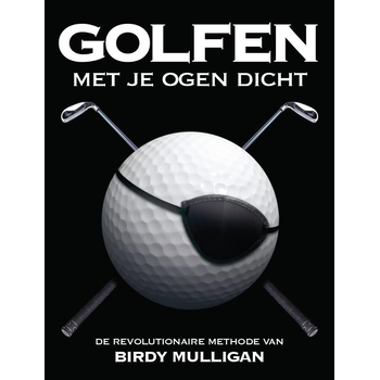 Golfen met je ogen dicht (Hardback) bij Singel 344