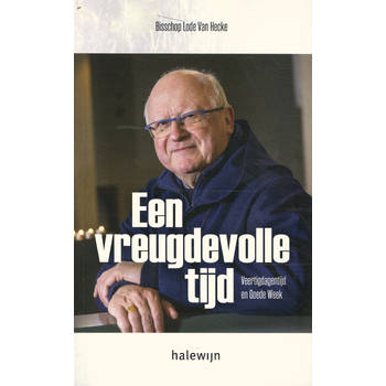 Een vreugdevolle tijd. Veertigdagentijd en Goede Week (Paperback) bij Singel 344