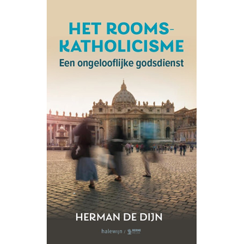 Het Rooms-katholicisme, een ongelooflijke godsdienst (Paperback) bij Singel 344