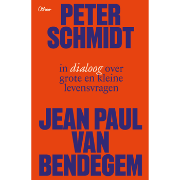 Peter Schmidt en Jean-Paul Van Bendegem in dialoog over grote en kleine levensvragen (Paperback) bij Singel 344