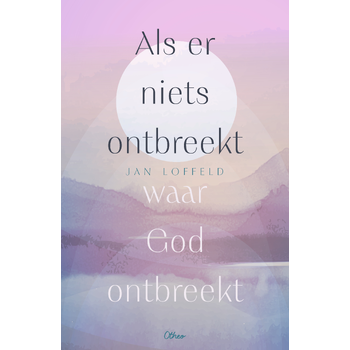 Als er niets ontbreekt waar God ontbreekt (Paperback) bij Singel 344