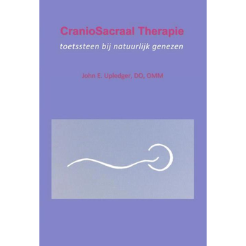 CranioSacraal Therapie: toetssteen bij natuurlijk genezen (Paperback) bij Singel 344