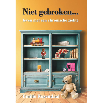 Niet gebroken... leven met een chronische ziekte (Paperback) bij Singel 344