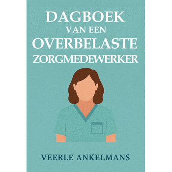 Dagboek van een overbelaste zorgmedewerker (Paperback) bij Singel 344