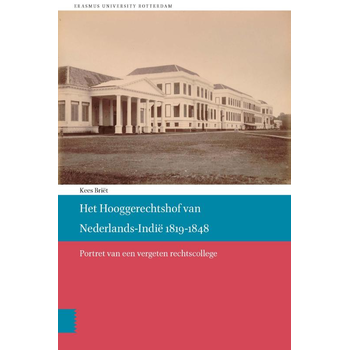 Het Hooggerechtshof van Nederlands-Indië 1819-1848 (Paperback) van Kees Briët