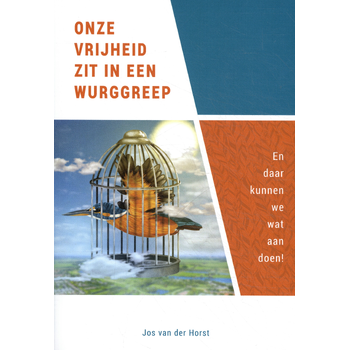 Onze vrijheid zit in een wurggreep (Paperback) bij Singel 344