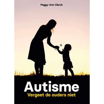 Autisme - vergeet de ouders niet (Paperback) bij Singel 344