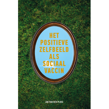 Het positieve zelfbeeld als sociaal vaccin (Paperback) bij Singel 344