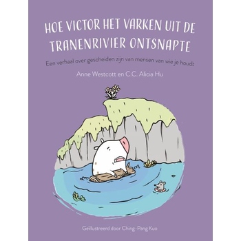 Hoe Victor het varken uit de tranenrivier ontsnapte (Hardback) bij Singel 344