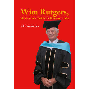 Wim Rutgers, vijf decennia Caribische literatuurstudie (Paperback) bij Singel 344
