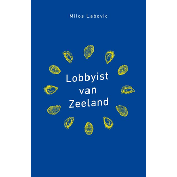 Lobbyist van Zeeland (Paperback) bij Singel 344