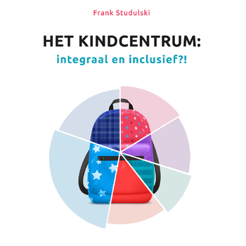 Het Kindcentrum: integraal en inclusief?! (Paperback) bij Singel 344