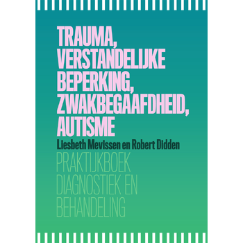 Trauma, verstandelijke beperking, zwakbegaafdheid, autisme (Paperback) bij Singel 344