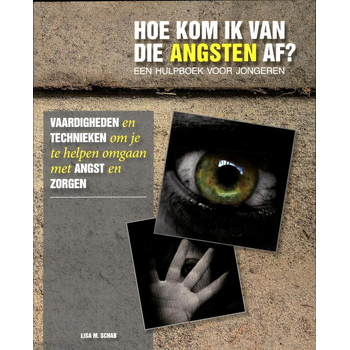 Hoe kom ik van die angsten af? (Paperback) van Lisa Schab