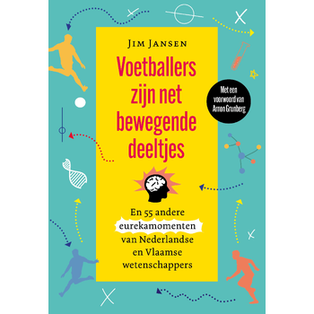Voetballers zijn net bewegende deeltjes (Paperback) bij Singel 344