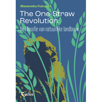 The one straw revolution (Paperback) bij Singel 344
