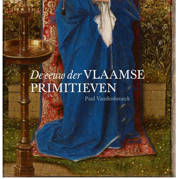 De eeuw der Vlaamse primitieven (Hardback) van Paul Vandenbroeck