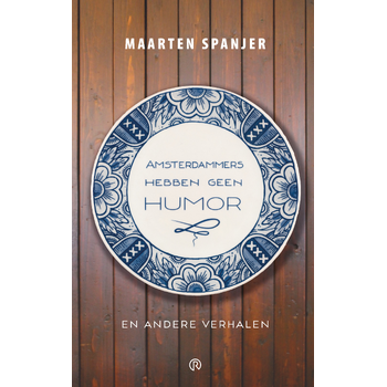 Amsterdammers hebben geen humor (Hardback) bij Singel 344