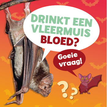 Drinkt een vleermuis bloed? (Hardback) bij Singel 344