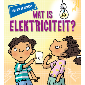Wat is elektriciteit? (Hardback) bij Singel 344
