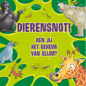 Dierensnot! - Ken jij het geheim van slijm? (Hardback) bij Singel 344