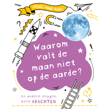 Waarom valt de maan niet op de aarde? (Hardback) bij Singel 344