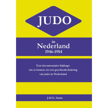 Judo in Nederland 1946-1954 (Paperback) bij Singel 344