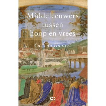 Middeleeuwers tussen hoop en vrees (Paperback) bij Singel 344