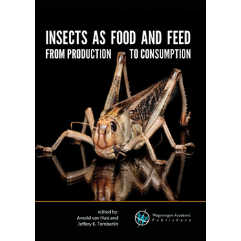 Insects as food and feed: from production to consumption (Paperback) bij Singel 344