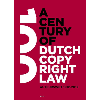 A century of Dutch copyright law (Hardback) bij Singel 344