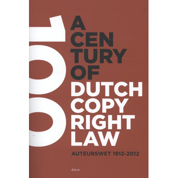 A century of Dutch copyright law (Paperback) bij Singel 344