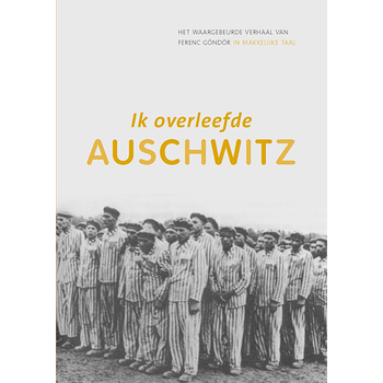 Ik overleefde Auschwitz (Hardback) van Ferenc Göndör