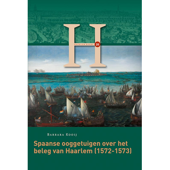 Spaanse ooggetuigen over het beleg van Haarlem (1572-1573) (Paperback) bij Singel 344