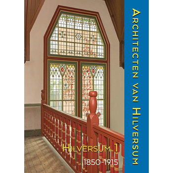 Hilversum 1 1850-1915 (Hardback) bij Singel 344