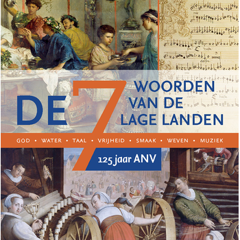 De Zeven Woorden van de Lage Landen (Hardback) bij Singel 344