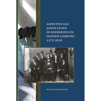 Aspecten van Joods leven in Roermond en Midden-Limburg, 1275-2018 (Hardback) bij Singel 344