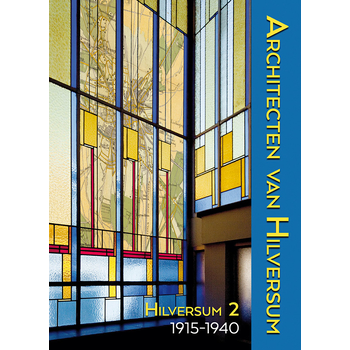 Architecten van Hilversum 2 (Hardback) bij Singel 344